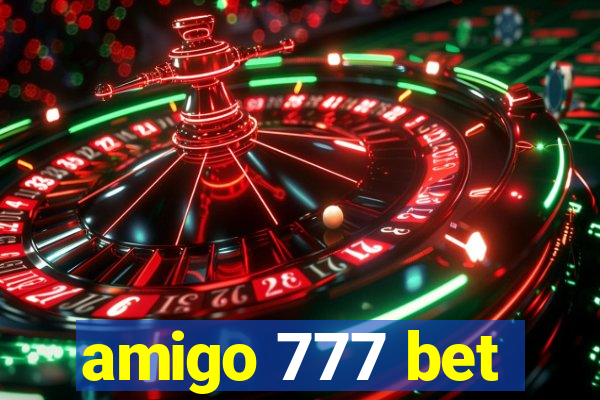 amigo 777 bet